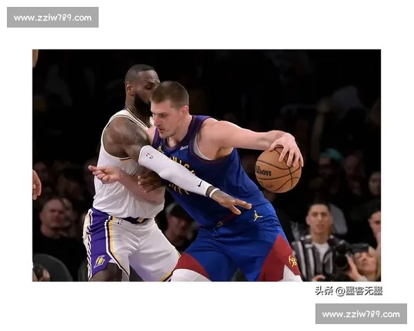 湖人鏖战掘金詹姆斯再度扛旗诠释领袖价值与时代对决之夜焦点战役